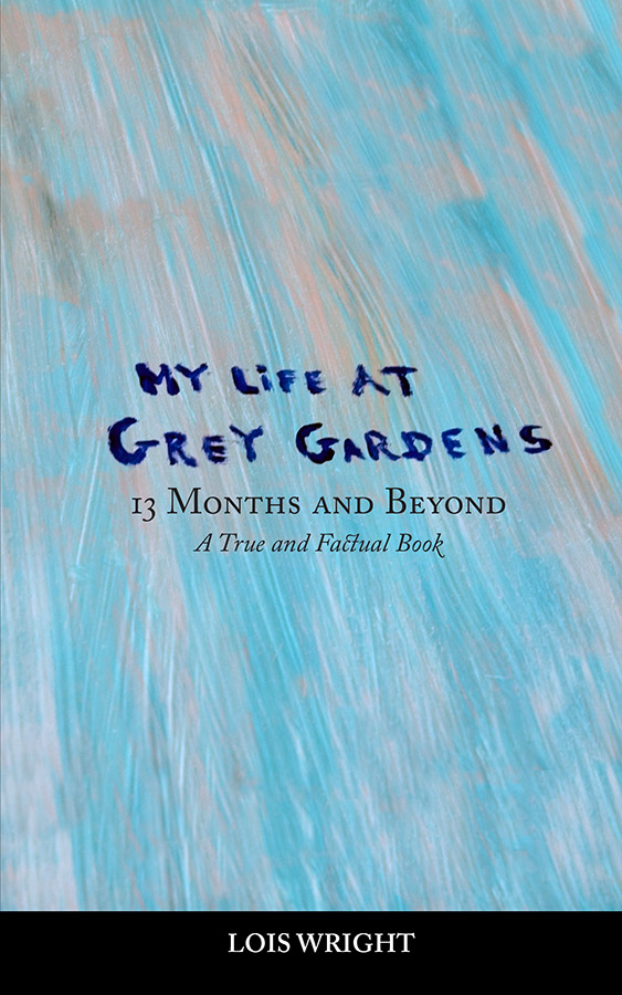 Cover of the book 'My Life at Grey Gardens'